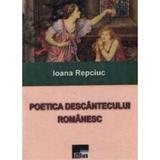 Poetica Descantecului Romanesc - Ioana Repciuc, editura Aius