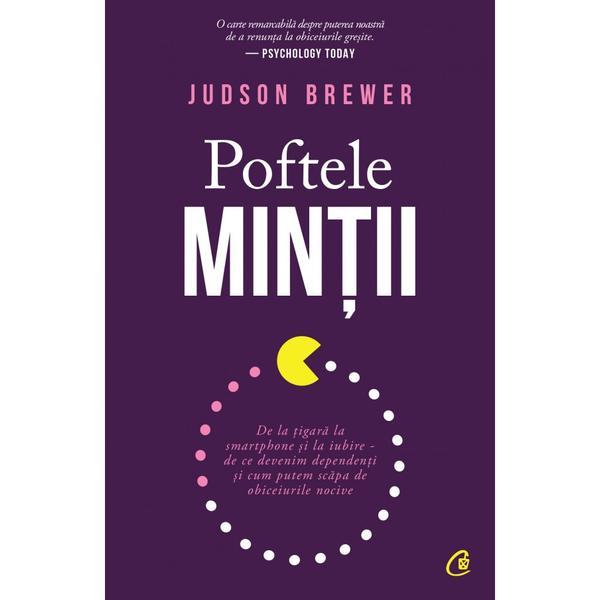 Poftele mintii - Judson Brewer, editura Curtea Veche