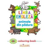 Limba engleza: Animale din padure (Colouring Book), editura Elicart