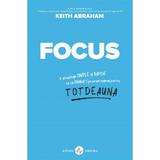 Focus - Keith Abraham, editura Amaltea