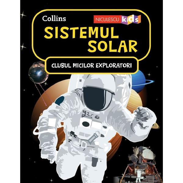 Clubul micilor exploratori. sistemul solar, editura niculescu