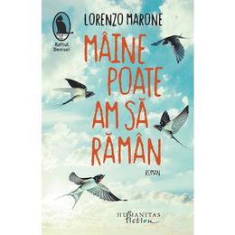 Maine poate am sa raman - lorenzo marone, editura humanitas