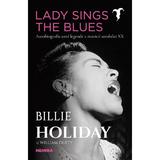 Lady Sings the Blues - Billie Holiday, William Dufty, editura Nemira