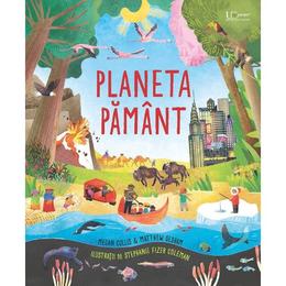 Planeta pamant - megan cullis, matthew oldham, editura univers enciclopedic