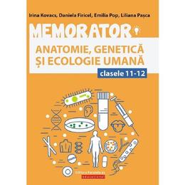 Memorator anatomie - genetica si ecologie umana - clasele 11-12 - daniela firicel, irina kovacs, editura paralela 45
