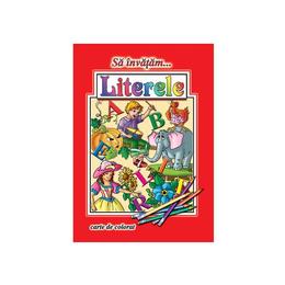 Sa invatam... literele - carte de colorat, editura roxel cart