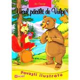 Povesti ilustrate - Ursul pacalit de vulpe, editura Unicart