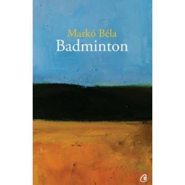 Badminton - marko bela, editura curtea veche