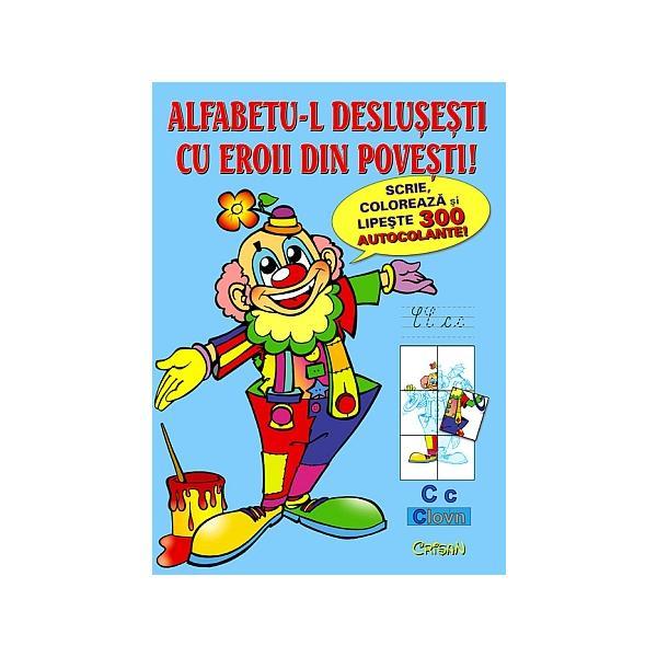 Alfabetu-l deslusesti cu eroii din povesti, editura Crisan