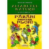 Alfabetul naturii vol. 1: Pasari printre flori - Nicolae Dragos, editura Iulian Cart