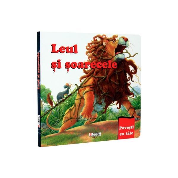 Leul si soarecele - Povesti cu talc, editura Unicart