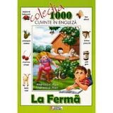 1000 de cuvinte in engleza - La Ferma, editura Unicart