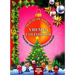 Magie de iarna - Vremea colindelor - Povestim, colindam, recitam si coloram, editura Ars Libri
