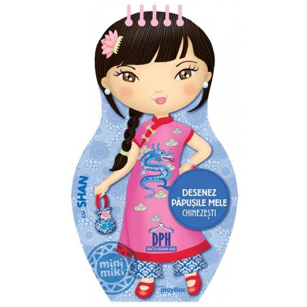Desenez papusile mele chinezesti, editura didactica publishing house