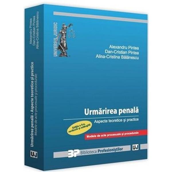 Urmarirea penala - alexandru pintea, dan-cristian pintea, editura universul juridic
