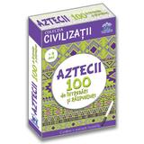 Aztecii. 100 de intrebari si raspunsuri - Gabriela Girmacea, editura Didactica Publishing House