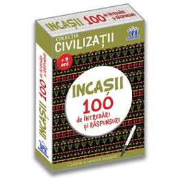 Incasii. 100 de intrebari si raspunsuri - gabriela girmacea, editura didactica publishing house