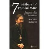 7 intalniri ale Postului Mare - Macarie, editura Felicitas