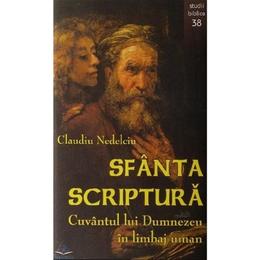 Sfanta Scriptura - Claudiu Nedelciu, editura Sapientia