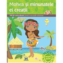 Mohea si minunatele ei creatii, editura didactica publishing house