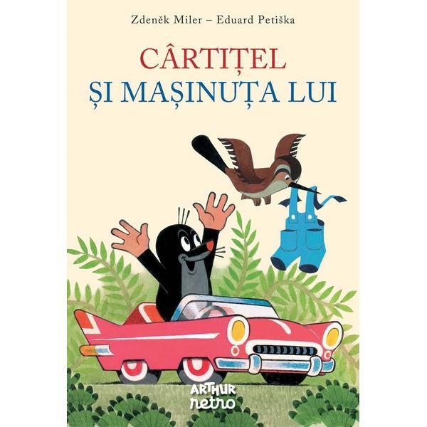 Cartitel si masina lui - Zdenek Miler, Eduard Petiska, editura Grupul Editorial Art