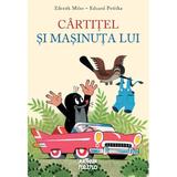 Cartitel si masina lui - Zdenek Miler, Eduard Petiska, editura Grupul Editorial Art