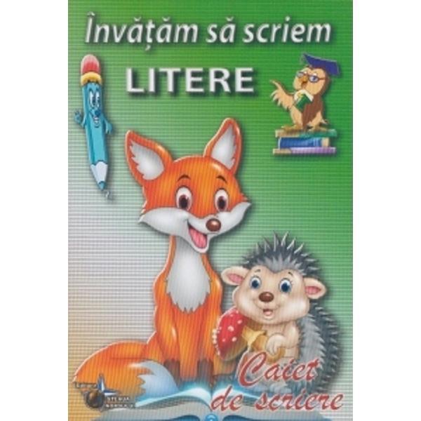 Invatam sa scriem litere - Caiet de scriere, editura Steaua Nordului