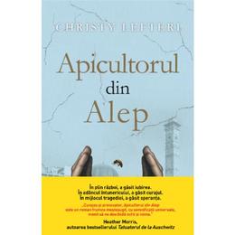 Apicultorul din alep - christy lefteri, editura litera