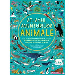 Atlasul aventurilor. animale - rachel williams, emily hawkins, editura litera