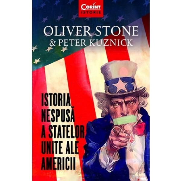 Istoria nespusa a Statelor Unite ale Americii - Oliver Stone, Peter Kuznick, editura Corint