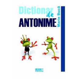 Dictionar de antonime - marin buca, editura meteor press