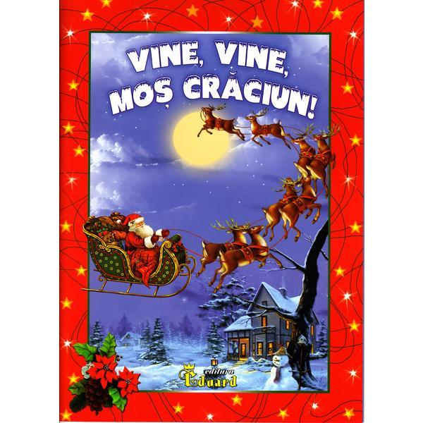 Vine, vine, mos craciun!, editura eduard
