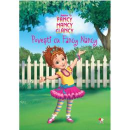 Disney. Fancy Nancy Clancy. Povesti cu Fancy Nancy, editura Litera