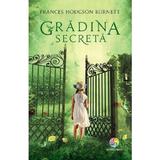 Gradina secreta - Frances Hodgson Burnett, editura Corint