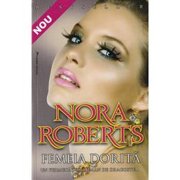 Femeia dorita - Nora Roberts, editura Miron