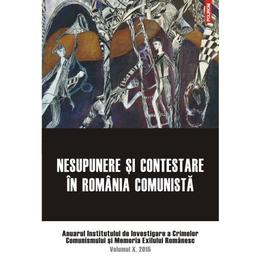 Nesupunere si contestare in Romania comunista, editura Polirom