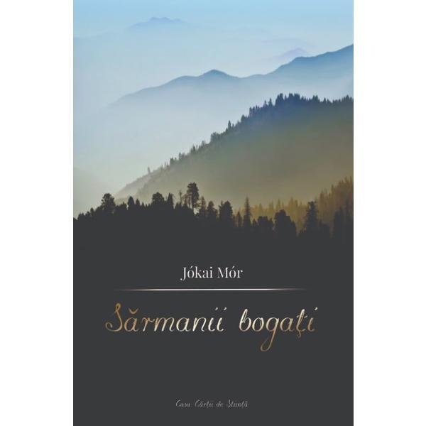 Sarmanii bogati - jokai mor, editura casa cartii de stiinta