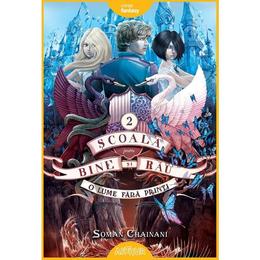 Scoala pentru Bine si Rau. Vol.2: O lume fara printi - Soman Chainani, editura Grupul Editorial Art