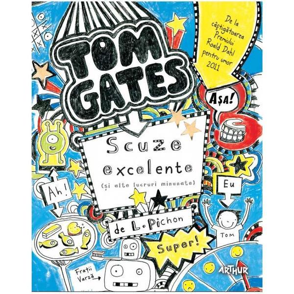 Tom gates vol.2: scuze execelente (si alte lucruri minunate) - l. pichon, editura grupul editorial art