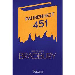 Fahrenheith 451 - ray bradbury, editura paladin
