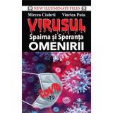 Virusul, spaima si speranta omenirii - Mircea Ciuhrii, Viorica Puiu, editura Prestige