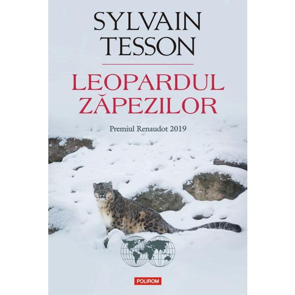 Leopardul zapezilor - sylvain tesson, editura polirom