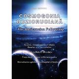 Cosmogonia Rozicruciana - Max Heindel, editura Rozicrucian