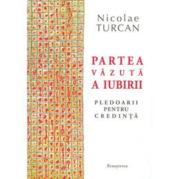 Partea vazuta a iubirii - Nicolae Turcan, editura Renasterea