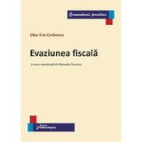 Evaziunea fiscala - Eliza Ene-Corbeanu, editura Hamangiu