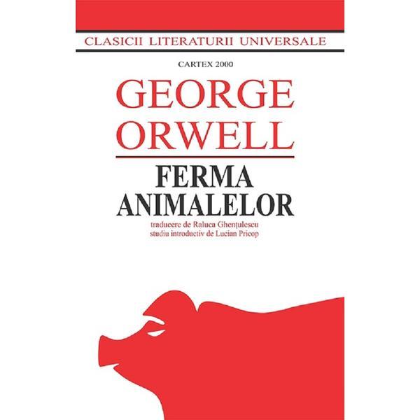 Ferma animalelor - george orwell, editura cartex