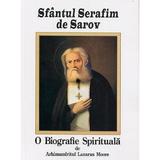 Sfantul Serafim de Sarov, o biografie spirituala - Lazarus Moore, editura Agapis