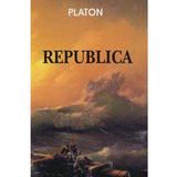 Republica - Platon, editura Antet