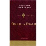 Omilii la psalmi - Sfantul Ioan Gura de Aur, editura Doxologia