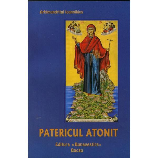 Patericul Atonit - Arhimandritul Ioannikios, editura Bunavestire